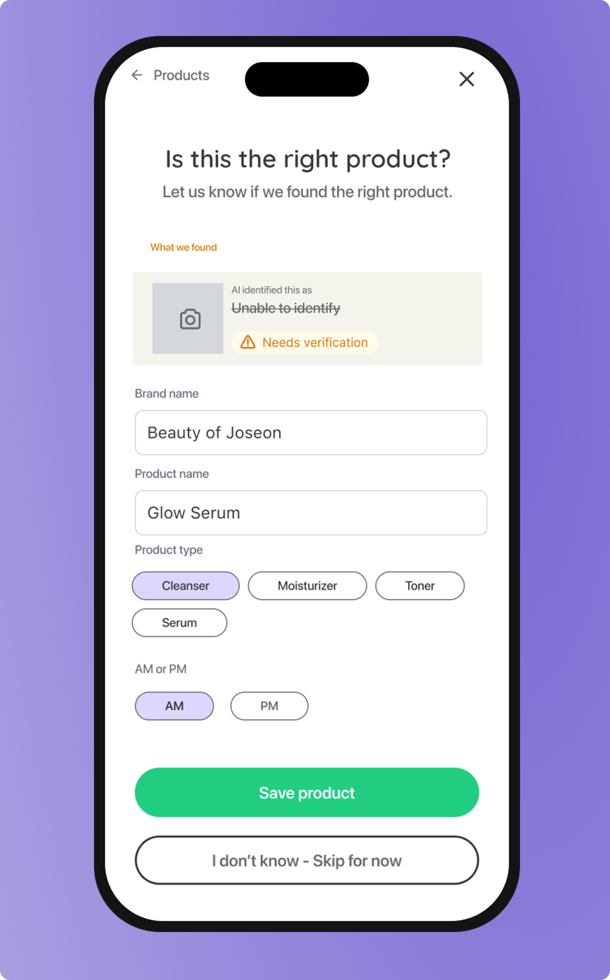 Is this the right product — AI product verification form with brand, name, type and AM/PM